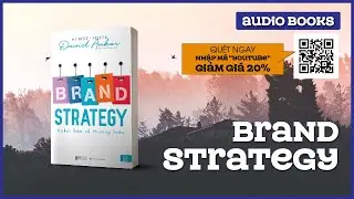 S&aacute;ch N&oacute;i Full - Brand Strategy: Aaker b&agrave;n về Thương hiệu - AudioBooks 2021
