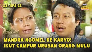 BODO AMAT! Mandra Sebel Banget Ame Karyo | SI DOEL ANAK SEKOLAHAN | S2 - EPS 23 (3/5)