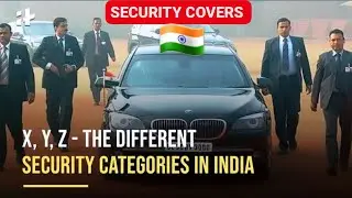 Security Covers in India | Categories of Security Covers | Z+, Z, Y & X Security  | Indian Security
