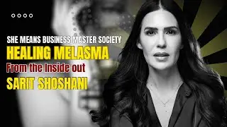 Healing Melasma from the Inside Out: The Skincare Revolution -  Sarit Shoshani