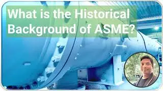 What is the historical background of ASME?
