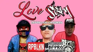 CK- LOVE SCAM Featuring LKPTN x MADMAN ( Beat Prod. By Clinxy Beats)