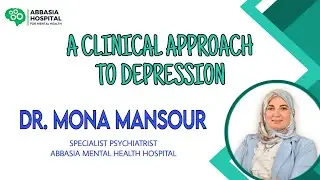 A Clinical Approach to Depression With Dr. Mona Mansour