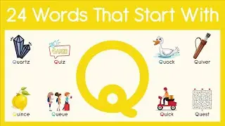 ABC Song - ABC Letter - Words That Start with Letter Q for Kids - Vocabulary