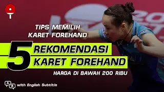 Tips Memilih Karet Forehand - 5 Rekomendasi Karet Forehand Versi Let's Spin