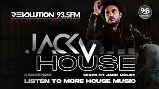 JACK'N HOUSE / LISTEN TO MORE HOUSE MUSIC. REVOLUTION 93.5 MIAMI ( MIXED BY JACK MOURE ) EPISODE 03