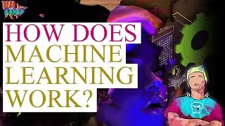 How does Machine Learning Work?