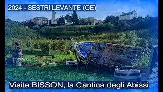 2024 - SESTRI LEVANTE (GE) - Visita BISSON, la Cantina degli Abissi