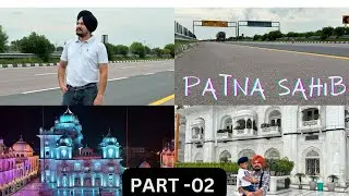 PUNJAB TO PATNA SAHIB BY CAR ||TOTAL TOLL TAX || PETROL | TOLL EXPENSES | ISRU ALA 0.1 | PART - 02