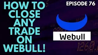 КАК ЗАКРЫТЬ ЛЮБУЮ СДЕЛКУ ПО ОПЦИОНАМ В ПРИЛОЖЕНИИ WEBULL