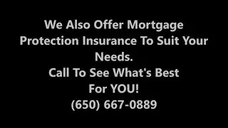 Belmont California Mortgage Protection Insurance Quote (650) 667-0889