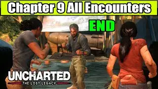 Uncharted The Lost Legacy Chapter 9 All Encounters