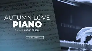 Autumn Love - Thomas Bergersen / Piano / Medium 🟡