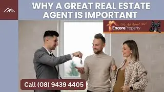 Why A Great Real Estate Agent Is Important | Encore Property Group Kwinana