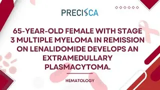 Expert Cancer Panel: Stage III multiple myeloma on lenalidomide develops extramedullary plasmacytoma
