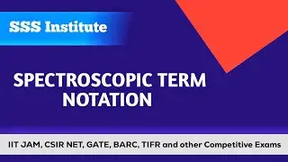 SPECTROSCOPIC TERMS | HOW TO FIND TERM SYMBOLS | ATOMIC PHYSICS | CSIR NET JRF, GATE, M.Sc Exam