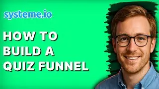 How to Build a Quiz Funnel on Systeme.io [2026 Full Guide]