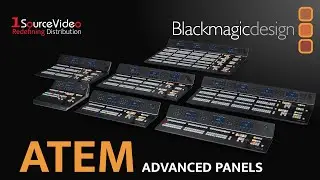 Blackmagic Design's ATEM Advanced Panels: For Professional Broadcast-Style Workflows!