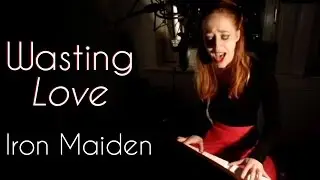 Lia - Wasting Love (Iron Maiden - Live Piano Vocal Cover)