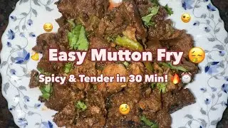 Easy Mutton Fry Recipe: Spicy & Tender Indian Style in 30 Minutes!
