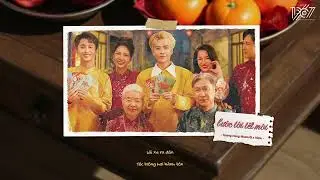 Bước Tới Tết Mới - Quang H&ugrave;ng MasterD x Minn「Lofi Version」 Tết năm nay ta chơi hết ga hết số...
