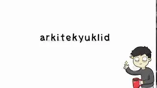 Arkitekyuklid Intro