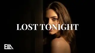 ELLA SOUL - Lost Tonight | Deep House You Can Feel in Your Chest 🎧