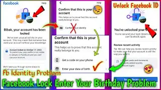 Facebook Id lock how to unlock | Enter your birthday Facebook | Fb Confirm your identity problem