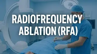 Radiofrequency Ablation (RFA) Explained | Cancer & Pain Treatment Without Surgery
