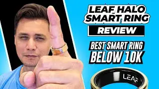 I Wore the Leaf Halo Smart Ring for a Week and Here's What Happened | Punchi Man Tech