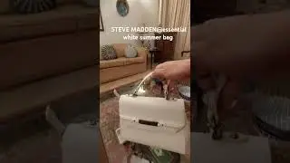 STEVE MADDEN @essential Summer bag 2024 #newyork #newyorkbrand#whitebag #fashion #handbaglover