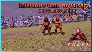 Iniciando uma saga no mapa Lost Colony - Com @kissyoga