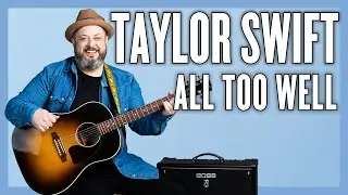 Taylor Swift All Too Well Guitar Lesson + Tutorial