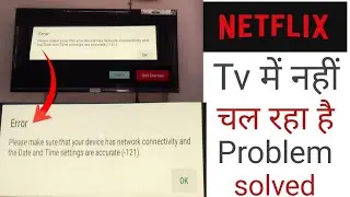 Netflix please make sure that your device has network connectivity and the date and time setting