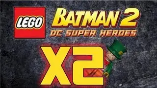 LEGO Batman 2: DC Superheroes &mdash; как разблокировать множитель X2 и местоположение (X2 Studs)