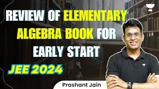 How PJ Sir Developed his Manipulation | Review of Elementary Algebra Book | Prashant Jain