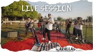 LIVE SESSION , BLOQUE 2 / WAKALLAS