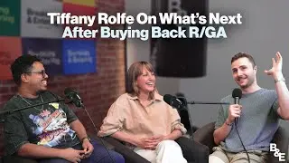 Tiffany Rolfe On What's Next After Buying Back R/GA