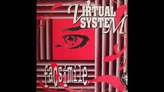 Virtual System - Facsimile (Extended Mix) (A)