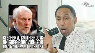 Stephen A. Smith SHOOTS on Greg Popovich for Load Management in the NBA
