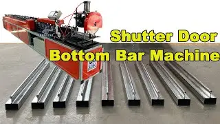 Shutter door bottom bar roll forming machine | Shutter door bottom rail forming machine