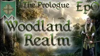 Third Age: Total War [DAC EUR V2] - Woodland Realm #0 - The Prologue