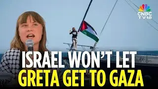 Freedom Flotilla Heads To Gaza With Greta Thunberg On Board | Israel-Hamas | N18G | CNBC TV18