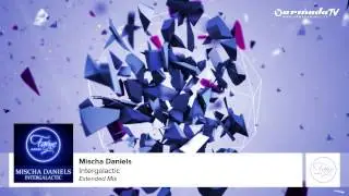 Mischa Daniels - Intergalactic (Extended Mix)