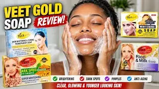 Какое мыло Veet Gold лучше? Полный обзор: от темных пятен, отбеливания и прыщей