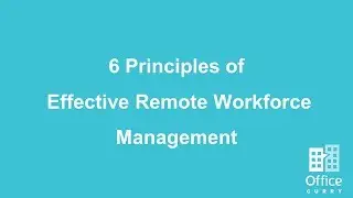 6 Principles of Effective Remote Workforce Management