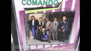 Grupo Comando - cuando te dije que te amaba