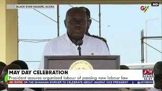 May Day Celebration: President assures organised labour of passing new labour law | AM News