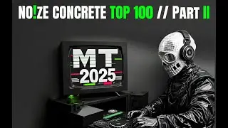 100 Best Tracks Part II 2025 with DJ CMO / Noize Concrete