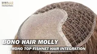 Meet Molly, Mono Top Fishnet Hair Integration | Bono Hair System Factory